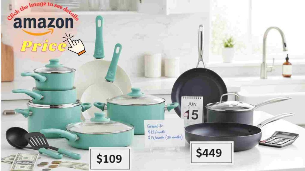 Price comparison: $109 GreenLife 14-piece set vs $449 GreenPan Valencia Pro with monthly cost breakdown