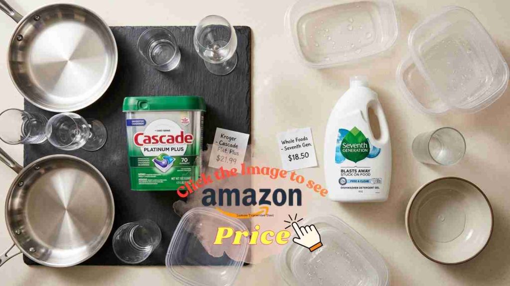 Top-down countertop split: Cascade with dry sparkling dishes vs Seventh Generation with wet containers — price and dry.