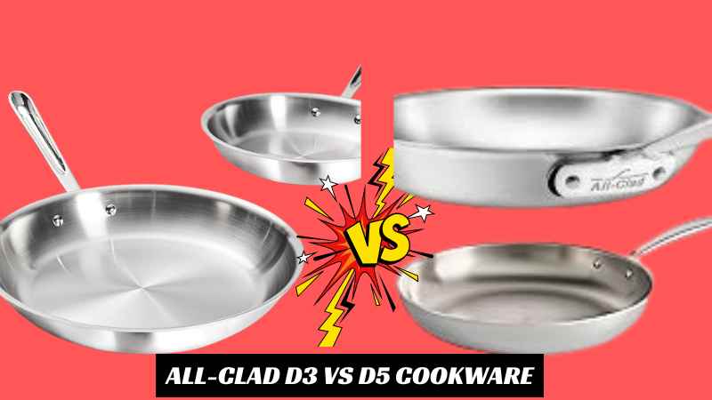 ALL-CLAD D3 VS D5 COOKWARE
